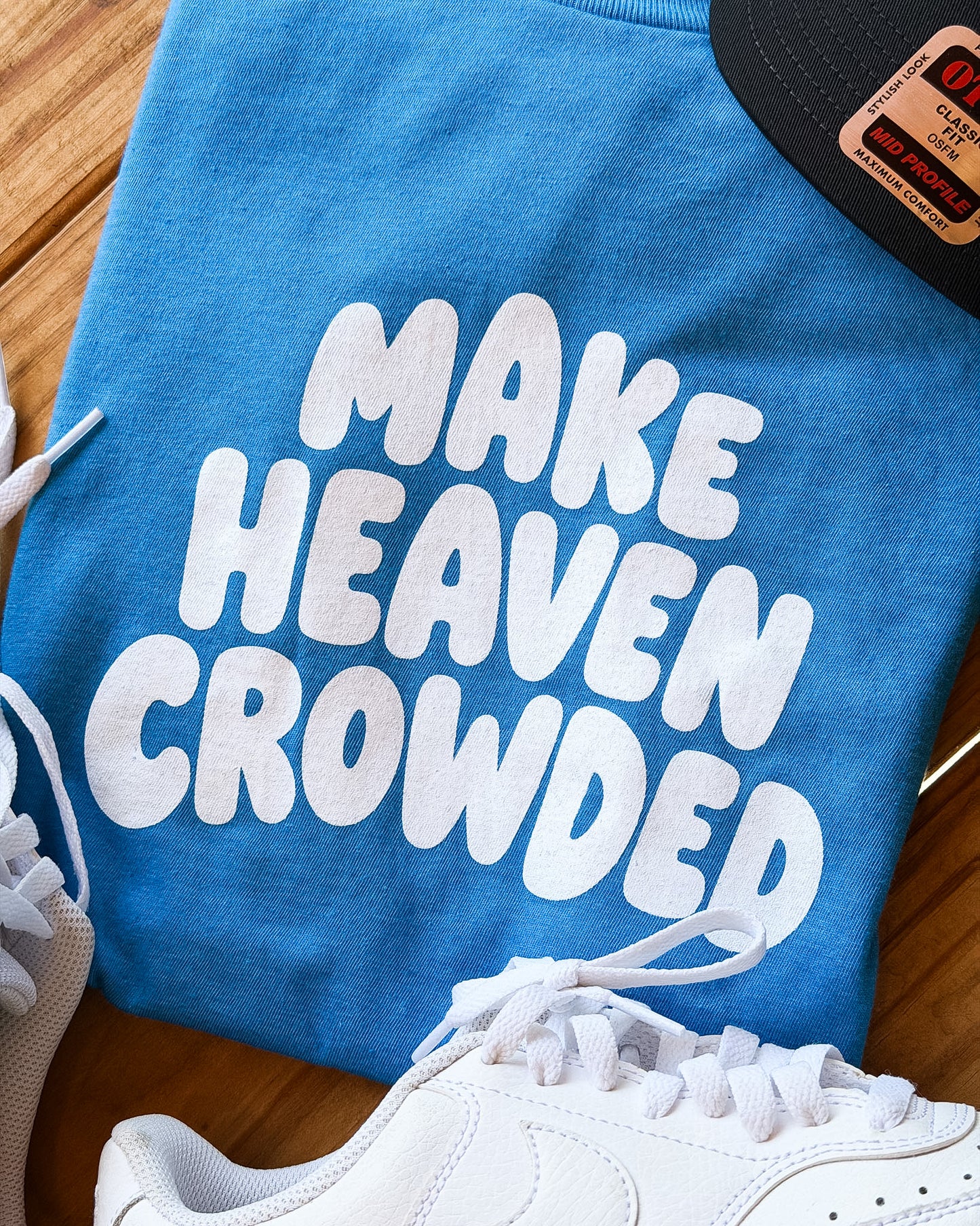 Make Heaven Crowded Tee