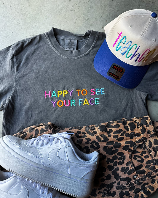 Happy to See Your Face Embroidered Teacher Shirt
