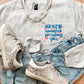 Never Apologize For Being You Embroidered Sweatshirt